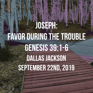 Joseph: Favor During the Trouble