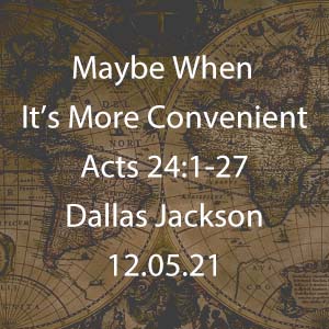 Maybe When It’s More Convenient