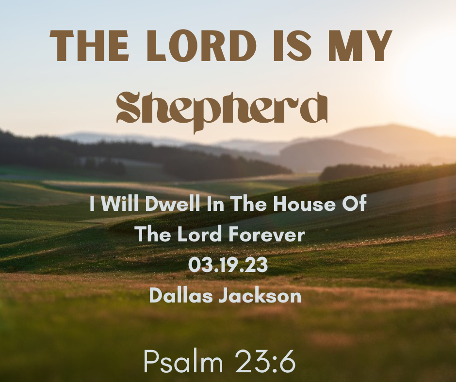 I Will Dwell in the House of the Lord Forever