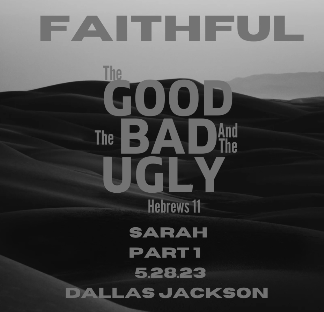Faithful: The Good, The Bad, The Ugly – Sarah (Part 1)