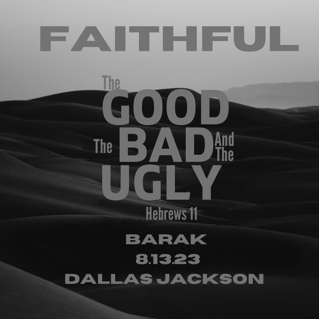 Faithful: The Good, The Bad, The Ugly – Barak