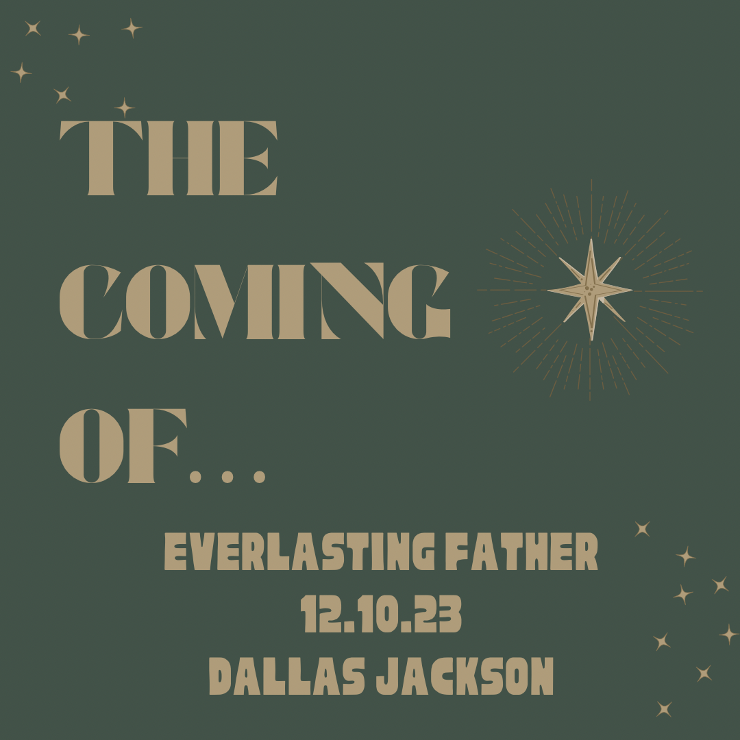 The Coming of… Everlasting Father