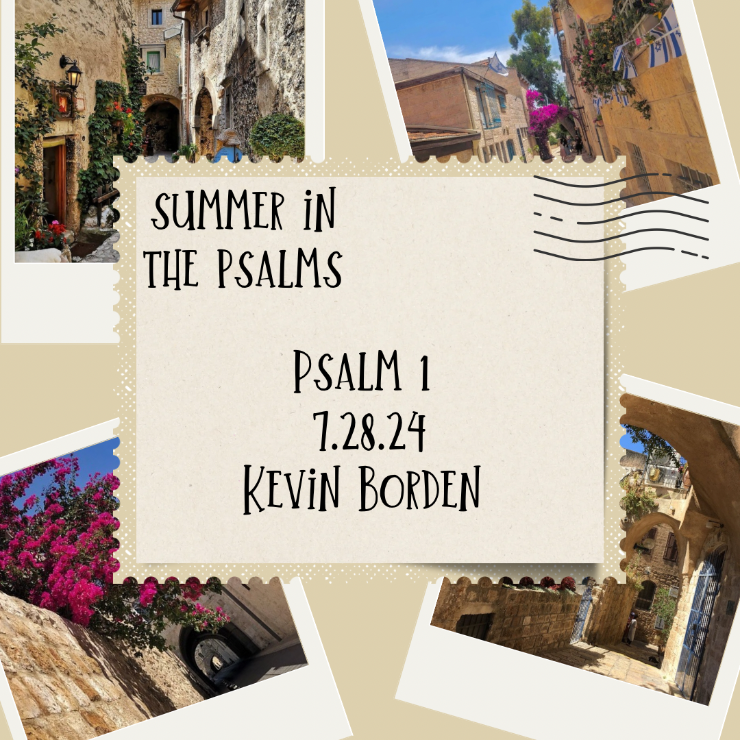 Summer in the Psalms:  Psalm 1