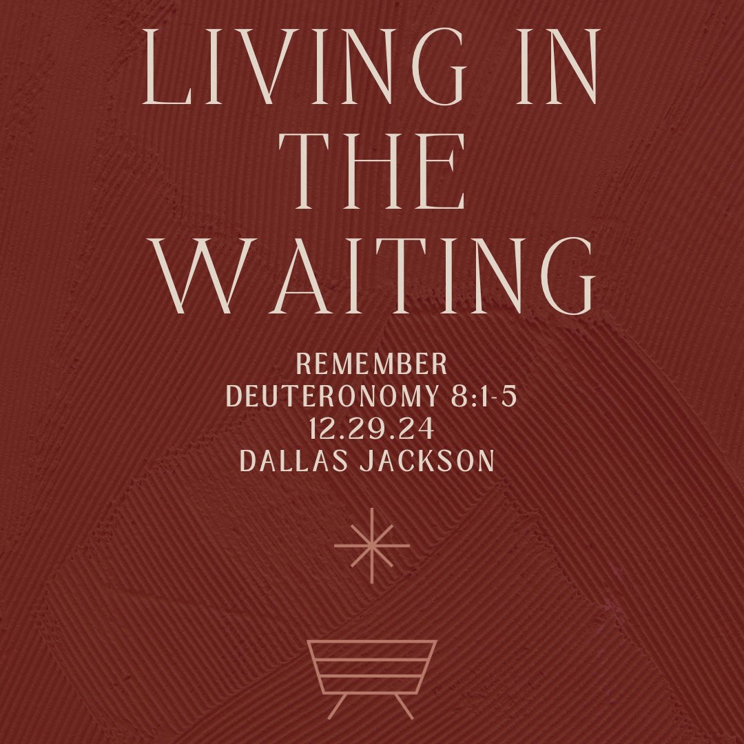 Living in the Waiting – Remember