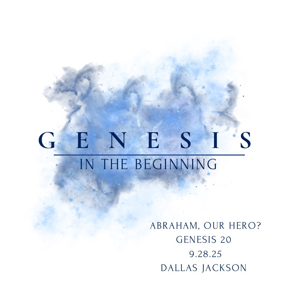Genesis-In the Beginning:  Abraham, Our Hero?