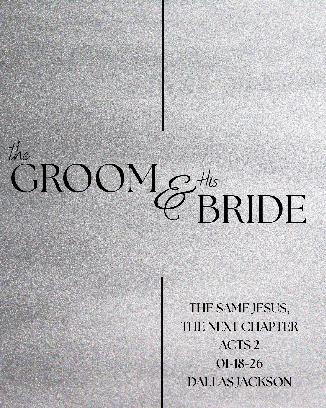 The Groom and His Bride – Same Jesus, Next Chapter