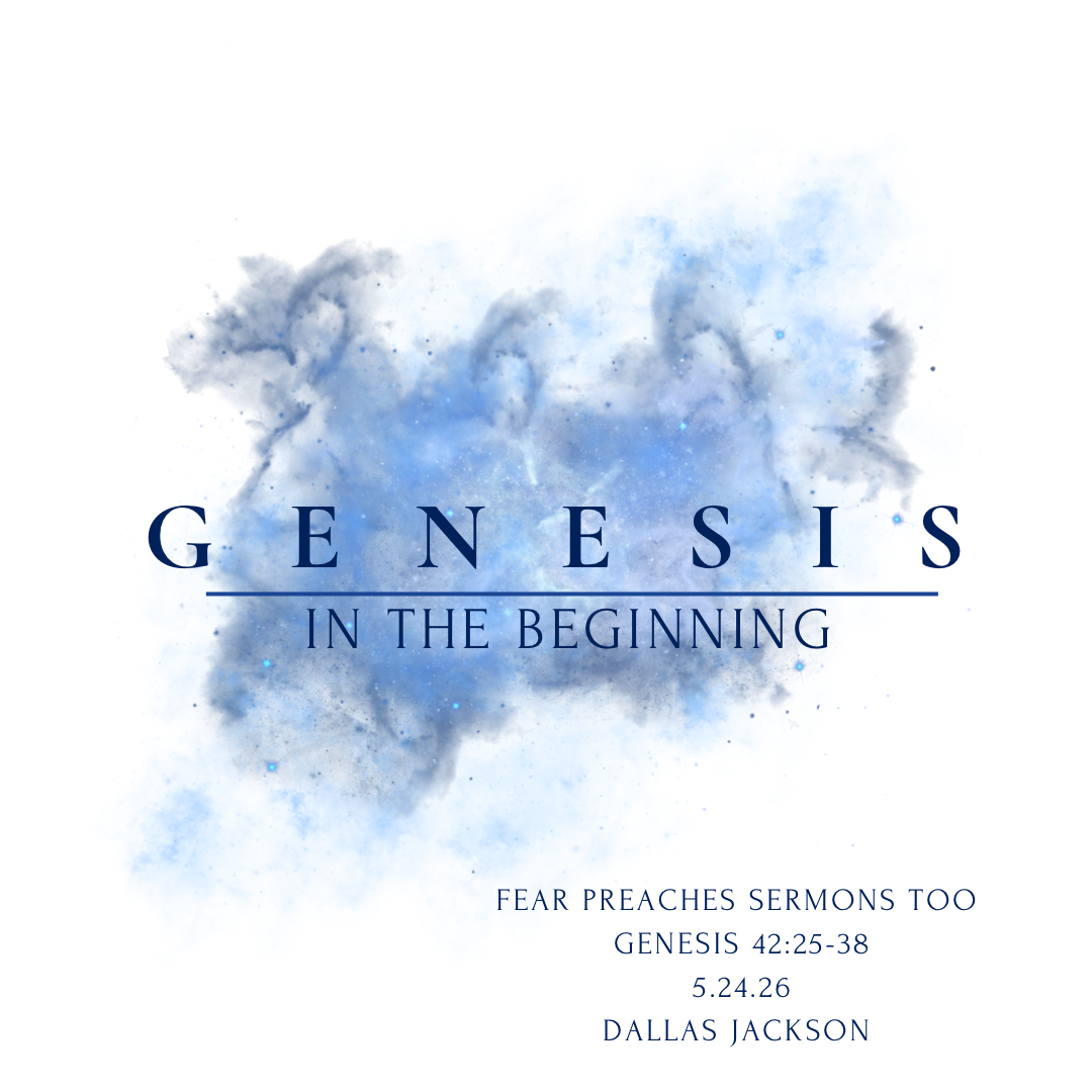 Genesis-In the Beginning:  Fear Preaches Sermons Too