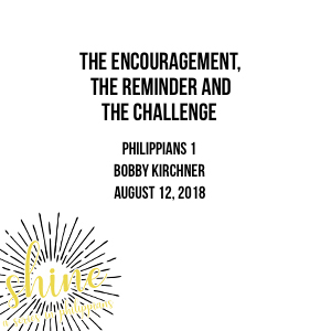 The Encouragement, The Reminder and The Challenge