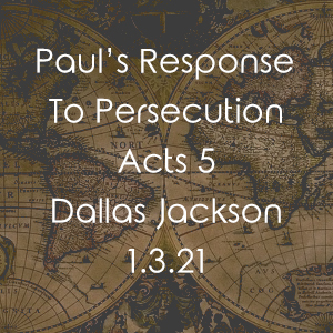 Paul’s Response to Persecution