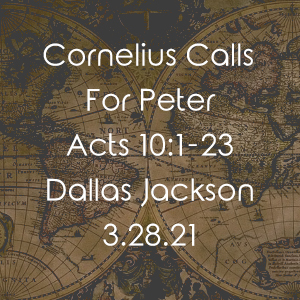 Cornelius Calls For Peter